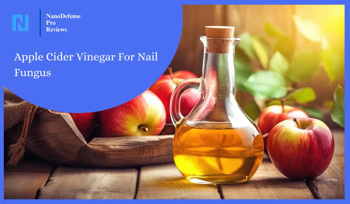 Apple Cider Vinegar For Nail Fungus