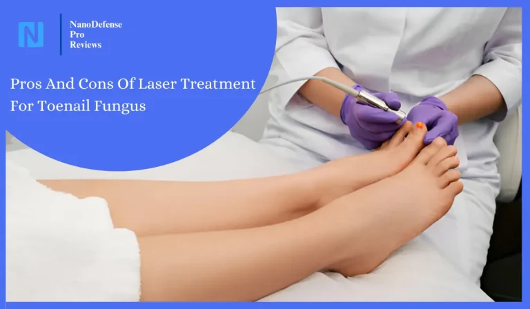 Pros And Cons Of Laser Treatment For Toenail Fungus: Is It Worth The Shine?